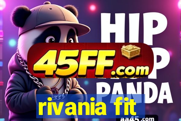 rivania fit